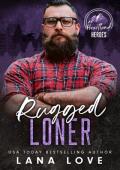 Rugged Loner: A BBW & Mountain Man Romance (Heartland Heroes: King Mountain Book 3)