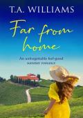 Far from Home: An unforgettable feel-good summer romance (Beneath Italian Skies Book 3)