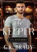 The Keeper: An Opposites Attract Small-Town Romance (Book 1 in the Fall River Series)