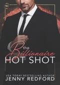 The Billionaire Hot Shot: The Billionaires Club