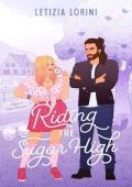 Riding the Sugar High: a Grumpy Sunshine Romantic Comedy