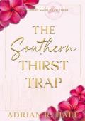 The Southern Thirst Trap (Southern Gods Book 3)