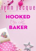 Hooked on the Baker (The Sweetest Love Series)