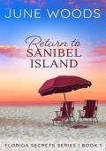 Return to Sanibel Island (The Complete Florida Secrets Series)