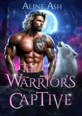 The Warrior‘s Captive: A Paranormal Shifter Romance (Wolf‘s Midlife Bond Book 2)