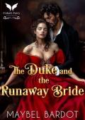 The Duke and the Runaway Bride: A Steamy Historical Regency Romance Novel (Duchesses of Convenience 