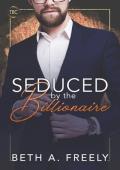 Seduced by the Billionaire: The Billionaires Club