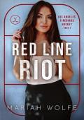 Red Line Riot (Los Angeles Firebirds Hockey Book 2)