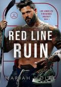 Red Line Ruin (Los Angeles Firebirds Hockey Book 1)