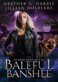 The Vampire and the Case of the Baleful Banshee: An Urban Fantasy Novel (The Portlock Paranormal Det