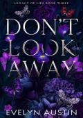 Don‘t Look Away : A Dark College Romance (Legacy of Lies Book 3)