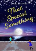 That Special Something: A heartwarming, small town romance to fall in love with