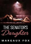 The Senator‘s Daughter: A Lesbian/Sapphic Forbidden Romance (Infinite Tenderness Series Book 2)