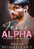 The Feral Alpha: An MPreg romance (The Danger Alpha Brotherhood Book 1)