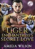 Tiger Enchantress‘s Secret Love