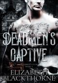 Deadmen‘s Captive: A dark college reverse harem (Deadmen‘s Club Book 1)