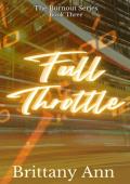 Full Throttle (The Burnout Series Book 3)