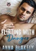 Flirting with Danger (Eagle‘s Nest Securities Book 3)