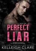 Perfect Liar: A Dark New-Adult Romance (Perfect Liars Book 1)