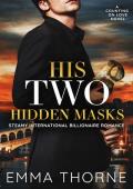 His Two Hidden Masks: Steamy International Billionaire Romance