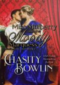 Miss Mulberry and the Moody Marquess (Unlikely In Love Book 1)