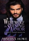 Werewolf in Shining Armor (Werewolf Knights Book 1)