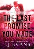 The Last Promise You Made (The Hatley Family Book 2)