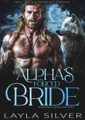 The Alpha’s Forced Bride: Wolf Shifter Pregnancy Romance (Beaufort Creek Shifters Book 14)