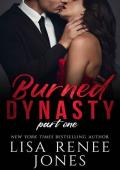 Burned Dynasty Part One (Wall Street Empire: Strictly Business Book 3)