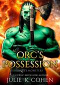 Orc‘s Possession: Monster Fantasy Romance (Knotty Monsters Book 1)