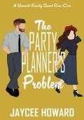 The Party Planner‘s Problem: A Sweet Romantic Comedy (The Bennett Family Book 3)