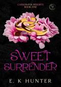 Sweet Surrender: Carson-Fox Resorts Book One