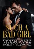 Such A Bad Girl (Hush Hush Bachelor‘s Club Book 2)