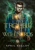 The Trouble With Nerds: A MM Shifter Paranormal Romance