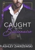 Caught by the Billionaire: The Billionaires Club