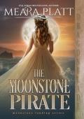 The Moonstone Pirate: A Regency Historical Romance (The Moonstone Landing Book 6)