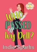 Who Pissed Off Ivy Dell? (Ivydell Book 3)