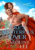 The Duke‘s Mysterious Lover (Surprise! Dukes Book 6)