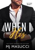 When I Was His: A Billionaire Age Gap Romance Book