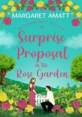 A Surprise Proposal in the Rose Garden (The Glenbriar Series Book 8)