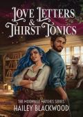 Love Letters and Thirst Tonics (Moonvale Matches Book 1)