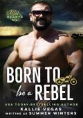 Born to be a Rebel: Rebel Hearts MC