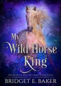 My Wild Horse King (The Russian Witch‘s Curse Book 4)