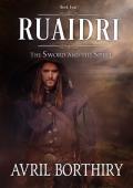 Ruaidri: The Sword and the Spirit, Book Four