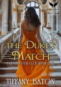 The Duke’s Match: A Historical Regency Romance Novel (The Spinsters Club Book 5)