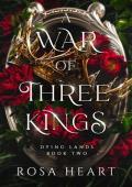 A War of Three Kings