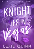 Knight Life In Vegas (Sin City Omegas #3)