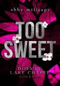 Too Sweet (Boys of Lake Chapel)