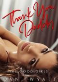 Thank you, Daddy (The Good Girls #3)