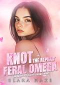 Knot the Alphas’ Feral Omega